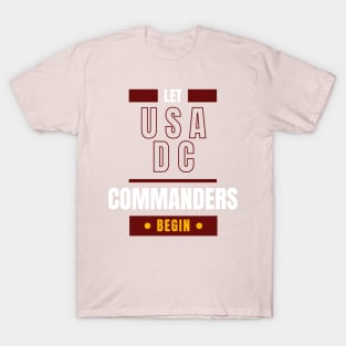 LET WASHINGTON DC COMMANDERS BEGIN T-Shirt